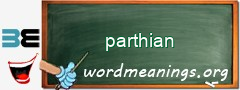 WordMeaning blackboard for parthian